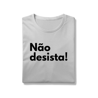 Nome do produto T-shirt | Não desista! 