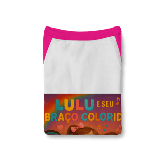 Nome do produto Lulu e Seu Abraço Colorido - Camisa Pet Dog Oficial