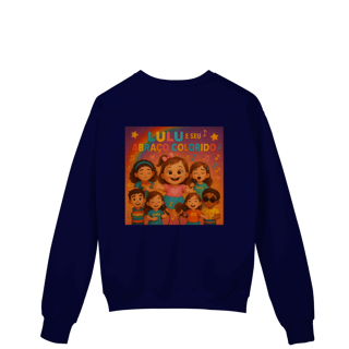 Nome do produto Lulu e Seu Abraço Colorido - Moletom Prime Fechado Oficial