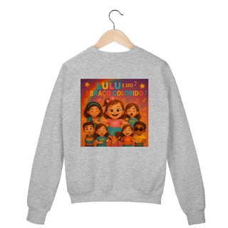Nome do produto Lulu e Seu Abraço Colorido - Moletom Prime Fechado Oficial