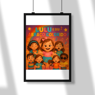 Nome do produto Lulu e Seu Abraço Colorido - Poster Retrato Oficial