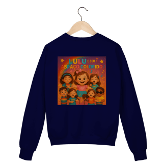 Nome do produto Lulu e Seu Abraço Colorido - Moletom Prime Fechado Oficial
