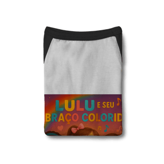 Nome do produto Lulu e Seu Abraço Colorido - Camisa Pet Dog Oficial