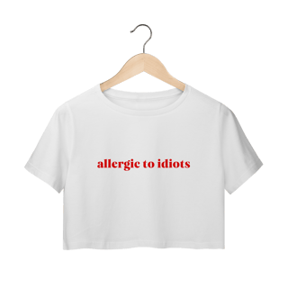 Nome do produto allergic to idiots (cropped)