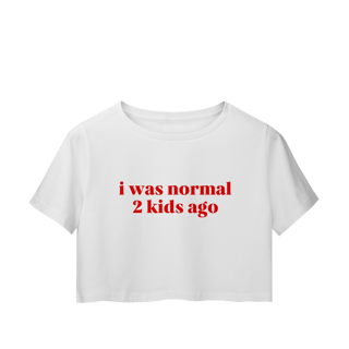Nome do produto i was normal 2 kids ago (cropped)