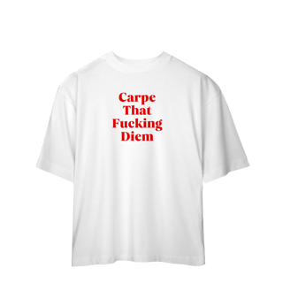 Nome do produto carpe that fucking diem (oversized)