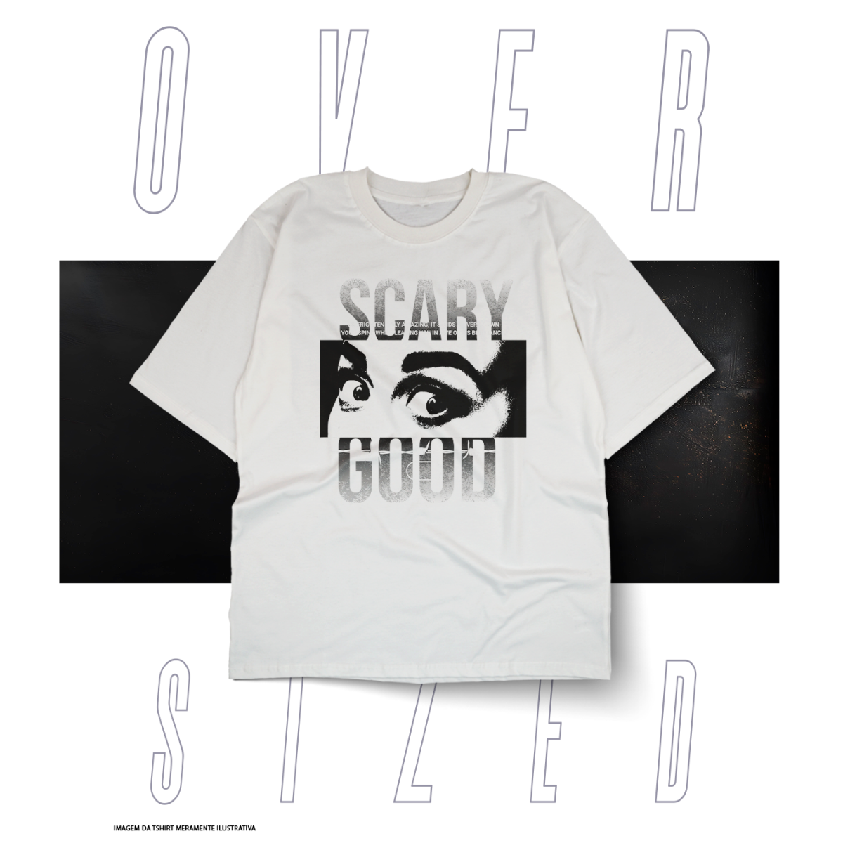 Nome do produto: Oversized Básica Street Wear - Scary Good