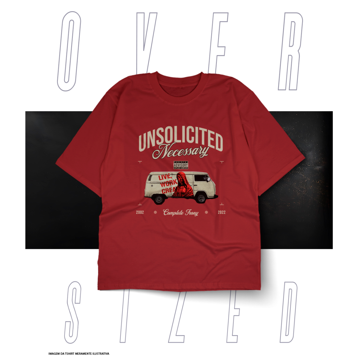 Nome do produto: Oversized Básica Street Wear - Unsolicited