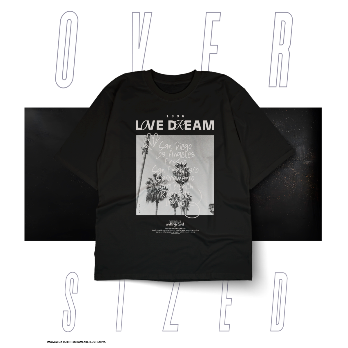Nome do produto: Oversized Básica Street Wear - Love Dream