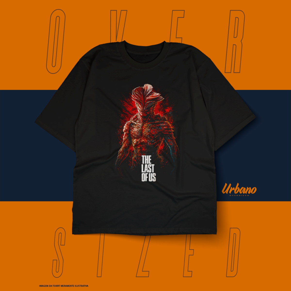 Nome do produto: Oversized Básica - Classic Games - The Last Of Us
