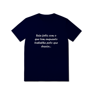 Nome do produto CQLFRS48 SEJA FELIZ COM O QUE TEM ENQUANTO TRABALHA PELO QUE DESEJA