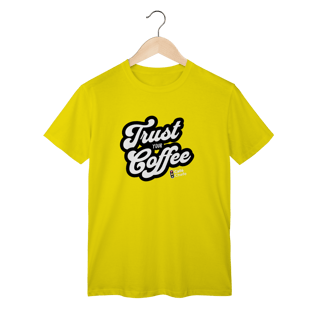 Camisa Trust your Coffee - Café Chefe