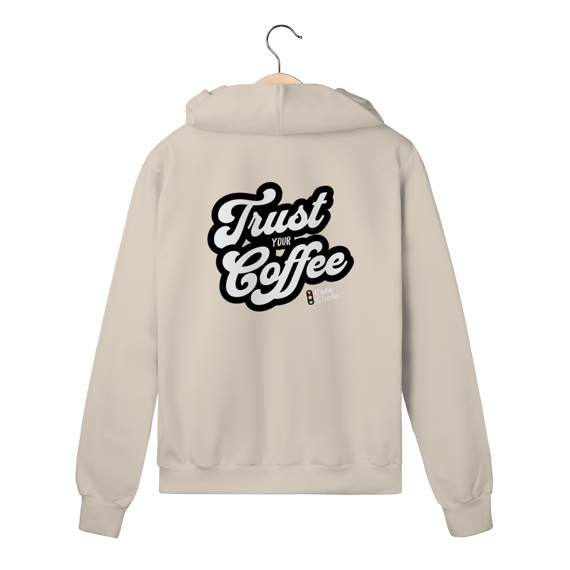 Moletom Premium Trust your Coffee