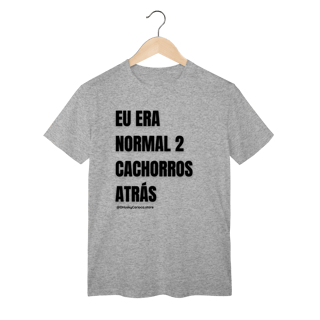 Nome do produtoEu era normal 2 cachorros atrás