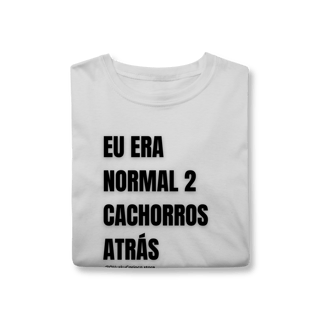 Nome do produtoEu era normal 2 cachorros atrás