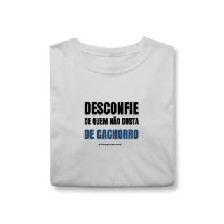 Nome do produtoDesconfie de quem não gosta de cachorro