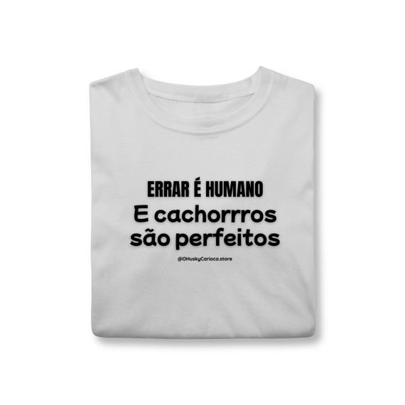 Errar é humano - e cachorros são perfeitos