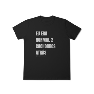 Nome do produtoEu era normal 2 cachorros atrás