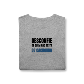 Nome do produtoDesconfie de quem não gosta de cachorro