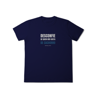 Nome do produtoDesconfie de quem não gosta de cachorro