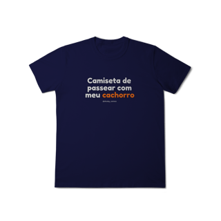 Nome do produtoCamiseta de passear com meu cachorro