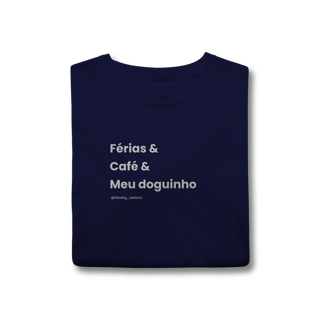 Nome do produtoFérias & Café & meu doguinho