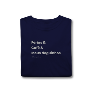 Nome do produtoFérias & Café & Meus doguinhos
