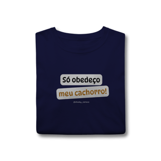 Nome do produtoSó obedeço meu cachorro