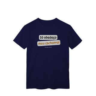 Nome do produtoSó obedeço meu cachorro