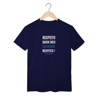 Nome do produtoRespeito quem meu cachorro respeita !