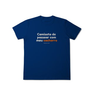 Nome do produtoCamiseta de passear com meu cachorro