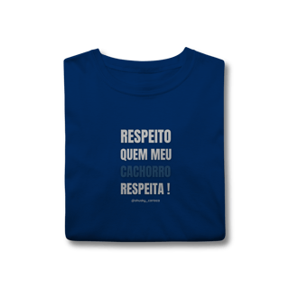 Nome do produtoRespeito quem meu cachorro respeita !