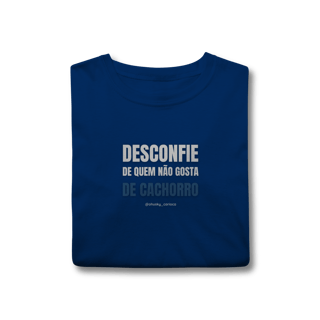 Nome do produtoDesconfie de quem não gosta de cachorro