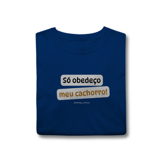 Nome do produtoSó obedeço meu cachorro