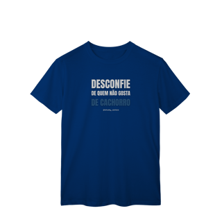 Nome do produtoDesconfie de quem não gosta de cachorro