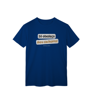 Nome do produtoSó obedeço meu cachorro