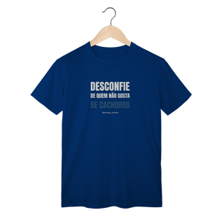 Nome do produtoDesconfie de quem não gosta de cachorro