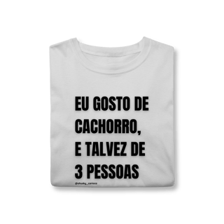 Nome do produtoEu gosto de cachorro, e talvez de 3 pessoas