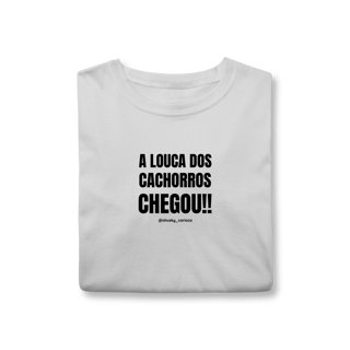 Nome do produtoA Louca dos cachorros chegou!!