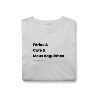 Nome do produtoFérias & Café & Meus doguinhos