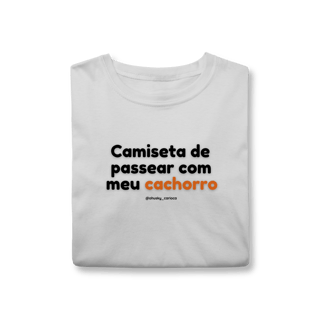 Nome do produtoCamiseta de passear com meu cachorro