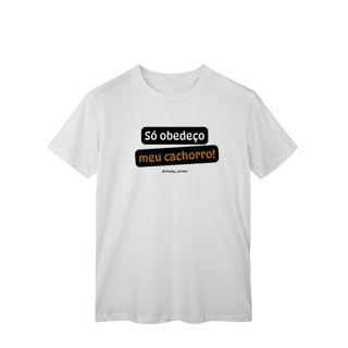 Nome do produtoSó obedeço meu cachorro