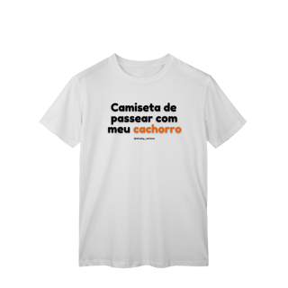 Nome do produtoCamiseta de passear com meu cachorro