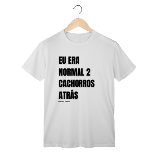 Nome do produtoEu era normal 2 cachorros atrás