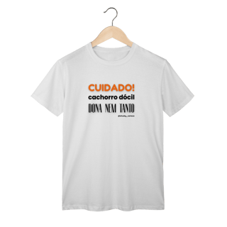 Nome do produtoCuidado! Cachorro dócil, dona nem tanto