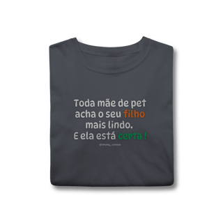 Nome do produtoToda mãe de pet acha o seu filho mais lindo. E ela está certa !