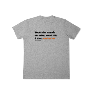 Nome do produtoVocê não manda em mim, você não é meu cachorro