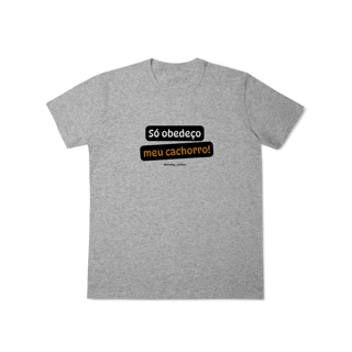 Nome do produtoSó obedeço meu cachorro