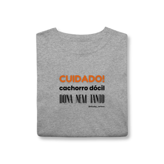Nome do produtoCuidado! Cachorro dócil, dona nem tanto