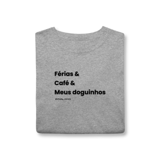 Nome do produtoFérias & Café & Meus doguinhos